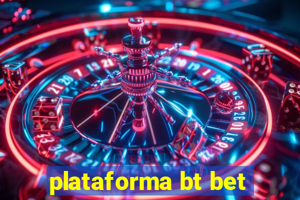 plataforma bt bet